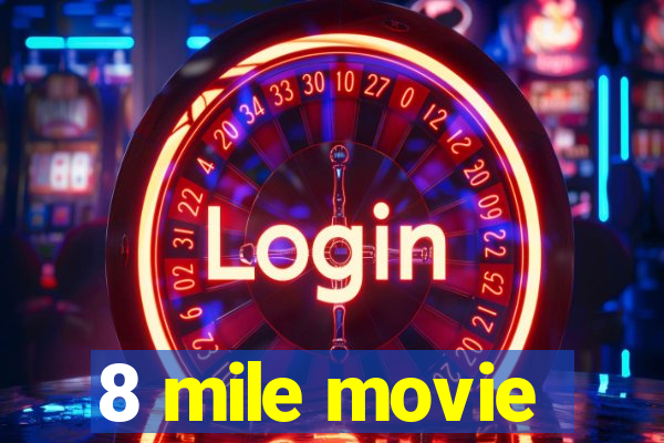 8 mile movie